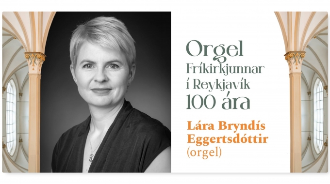 Orgel Fríkirkjunnar í Reykjavík 100 ára. Tónleikar sunnudaginn 25. október kl.16